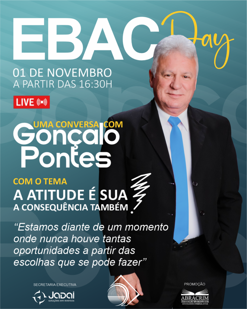 EBAC DAY – A ATITUDE É SUA. A CONSEQUÊNCIA TAMBÉM.